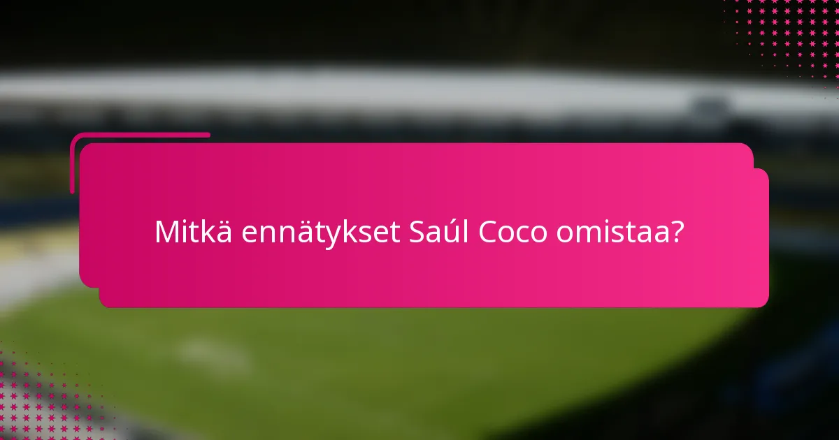 Mitkä ennätykset Saúl Coco omistaa?