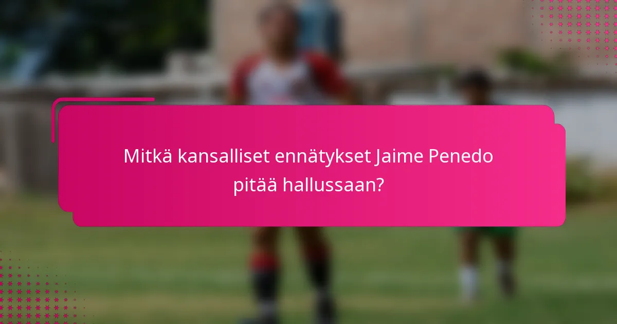 Mitkä kansalliset ennätykset Jaime Penedo pitää hallussaan?